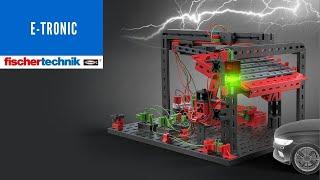 Die Grundlagen der Elektronik verstehen - mit dem fischertechnik Elektronikbaukasten E-Tronic