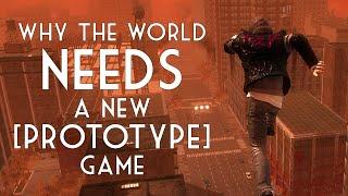 Why the World Needs a New [PROTOTYPE] Game