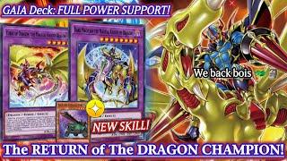 The RETURN of The DRAGON CHAMPION! GAIA Deck FULL POWER SUPPORT & NEW SKILL! [Duel Links]