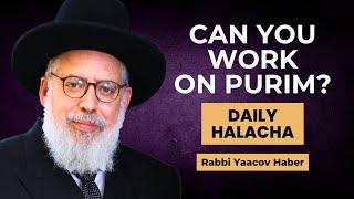 What Work May Not Be Done On Purim | Daily Halacha #6