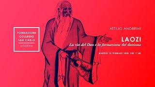 Laozi. La via del Dao e la formazione del daoismo - Attilio Andreini