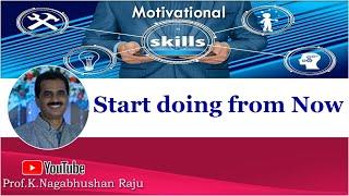 Start doing it now || Time is Right Now || Stop Procrastinating || Postponing what you do it now.