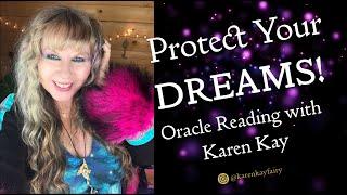 Protect your DREAMS! Fairy Oracle Reading with Karen Kay (Oracle of the Fairies)