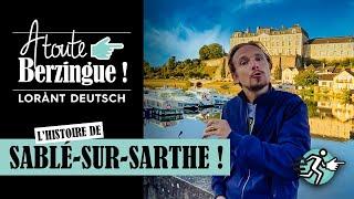 L'histoire de SABLÉ-SUR-SARTHE.. A Toute Berzingue !