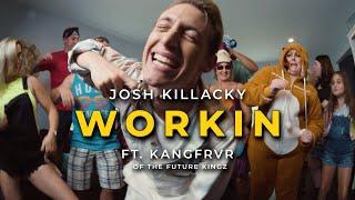 "Workin" ( Official Music Video ) - Josh Killacky Feat. Kangfrvr of The Future Kingz