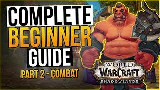 WoW Complete Beginner Guide 2023 - Part 2: Combat and Movement | LazyBeast