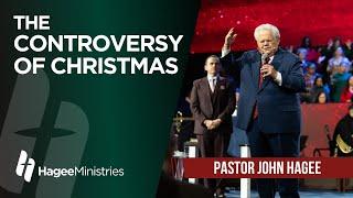 Pastor John Hagee - "The Controversy of Christmas"