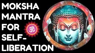 MOKSHA MANTRA : FOR SELF-LIBERATION, PEACE AND HAPPINESS : VERY POWERFUL !