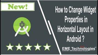 How to Change Widget Properties in Horizontal Layout in Android