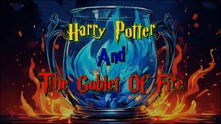 Harry Potter And the Goblet of Fire Part 001 (Audiobook ) #wizardingworld #harrypotter #classic