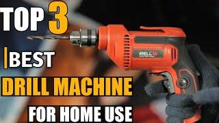 Best drill machine for home use | Top 3 drill machine in India 2024