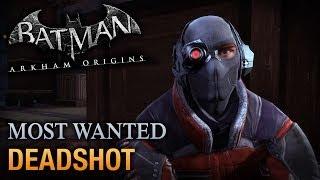 Batman: Arkham Origins - Deadshot (Most Wanted Walkthrough)