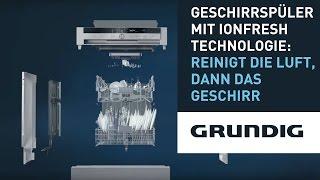 Grundig Geschirrspüler mit IonFresh Technologie