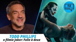 Joker: Folie à deux. Todd Phillips o filmie