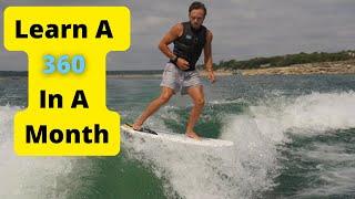 How To Learn A WakeSurf 360 In ONE Month! (I Wish I Knew This)