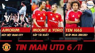 TIN MAN UTD 6/11: AMORIM HỦY DIỆT MAN CITY, MOUNT & YORO SẮP TÁI XUẤT, TEN HAG BỊ ÉP MUA ZIRKZEE?