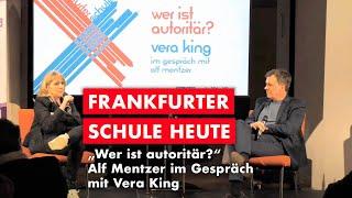 Frankfurter Schule heute: "Wer ist autoritär?" - Alf Mentzer im Gespräch mit Vera King