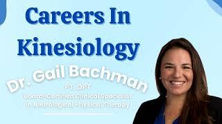 Careers In Kinesiology - Interview w/ Dr. Gail Bachman (Pt. 1)
