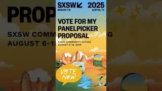 Vote for My Panel for SXSW 2025!