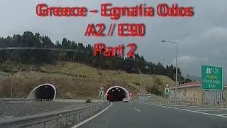 A2/Egnatia Odos to Igoumenitsa Greece (part 2)