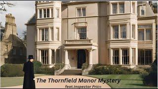 The Thornfield Manor Mystery feat. Inspector Price #mysteryandsuspense #detectivestories #audiobook