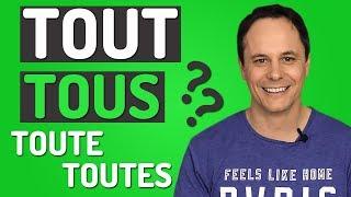 TOUT TOUS TOUTE ou TOUTES ?  | Ne te trompe plus !!