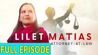 Lilet Matias Attorney-At-Law Full Episode 221 (December 27, 2024)