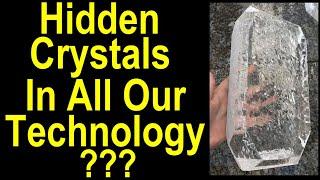 Hidden Crystals EXPOSED in Devices You Use Daily