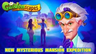 Gardenscapes: Mysterious Mansion Expedition | Unravel the Abandoned Mansion | Full Event Completed