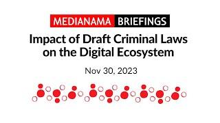 MediaNama Briefings: Impact Of Draft Criminal Laws On The Digital Ecosystem