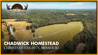 Chadwick Homestead | Christian County, Mo