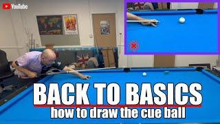 Back to basics | how to draw the cue ball