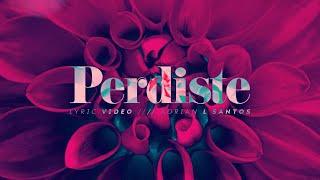 Adrian L Santos - Perdiste (Official Lyric Video)