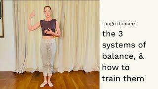 The 3 Systems of Balance & How We Can Improve Them for Tango