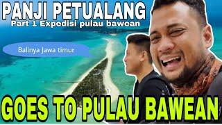 PANJI PETUALANG NEKAT CARI HEWAN PENGHUNI PULAU BAWEAN!! Part 1