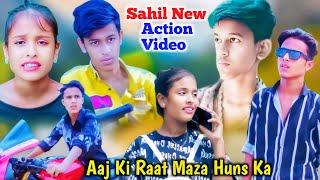 Aaj Ki Raat ️ Sahil Action Video  Rubina Music World  Heart Touching Love Story  New Hindi Song