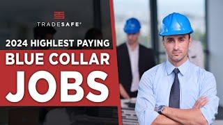 Top 10 Highest Paying Blue Collar Jobs to Get In 2024