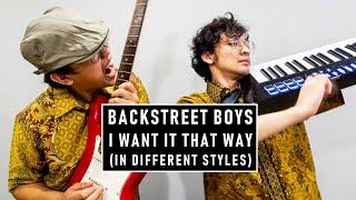 Backstreet Boys - I Want It That Way (in different genres) I Ted and Kel