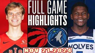 Toronto Raptors Vs Minnesota Timberwolves FULL GAME Highlights Nov 21,2024 NBA Season 2024-25