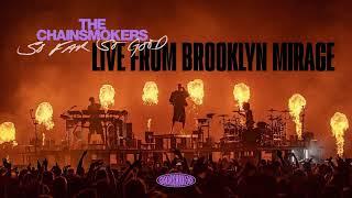 The Chainsmokers Live from Brooklyn Mirage (Sept. 16, 2022)