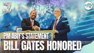 Prime Minister Abiy Ahmed’s statement during bestowing upon Bill Gates the Ethiopia special order