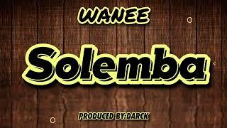 Wanee-Solemba(official audio)