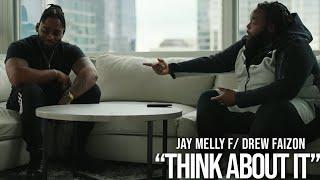 JayMelly f/ Drew Faizon - Think About it (Music Video) Shot By @WillMassWMP