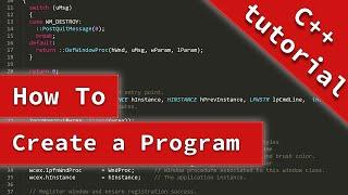 C++ Tutorial: Create Your First Program in C++ | Create a Windows Application (Win32API)