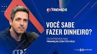 COMO APROVEITAR OPORTUNIDADES E EVITAR ERROS FINANCEIROS - COM HULISSES DIAS (TIO HULI) | EXTREMOS