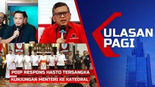 ULASAN PAGI - PDIP Respons Penetapan Tersangka Hasto, Kunjungan Menteri-Kapolri Misa Malam Natal