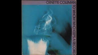Ornette Coleman - To Whom Who Keeps A Record (1975) Side 2 / vinyl LP