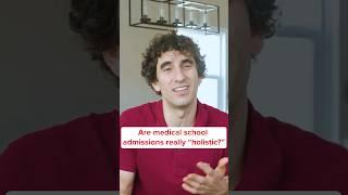 Are medical school admissions really “holistic?”
