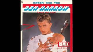 DEN HARROW   Catch the fox remix 1986