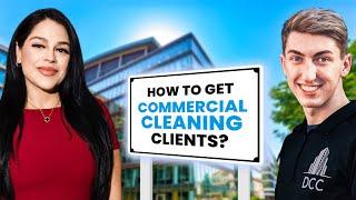 How To Get More Commercial Cleaning Client’s